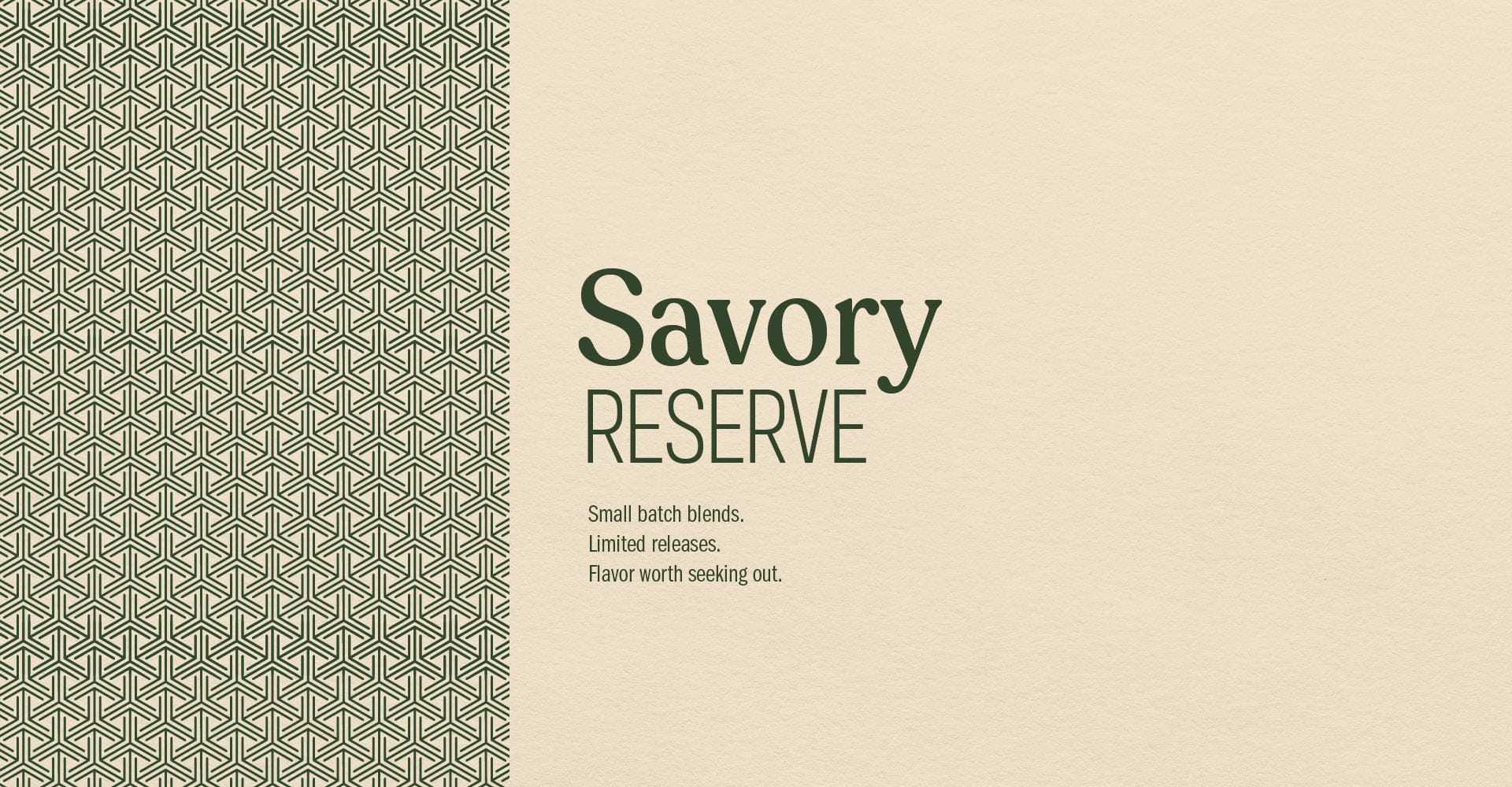Savory Reserve for small batch blends